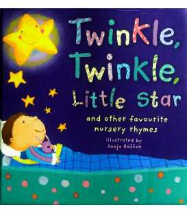 Twinkle, Twinkle, Little Star and Other Favourite Nursery Rhymes
