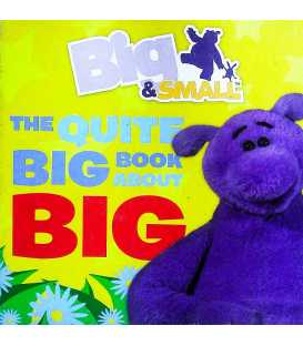 The Quite Big Book about Big (Big & Small)