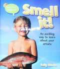 Smell It!