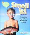 Smell It!