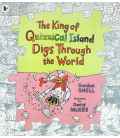 The King of Quizzical Island Digs Through the World