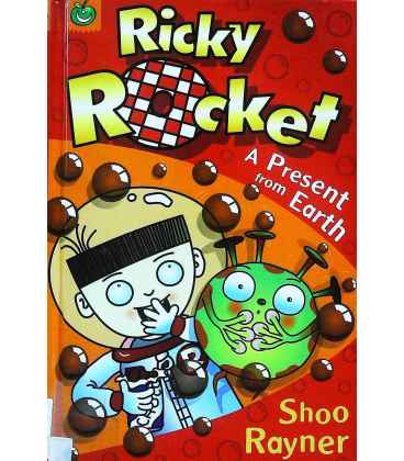 Ricky Rocket: A Present from Earth