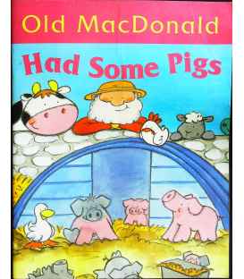 Old MacDonald Had Some Pigs