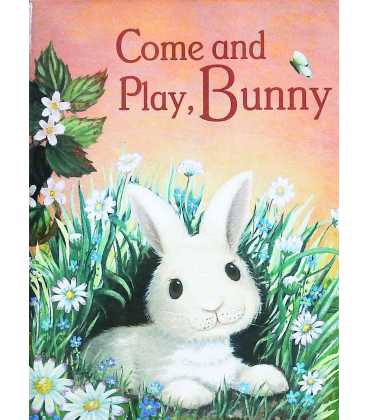 Come and Play, Bunny