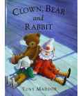 Clown, Bear and Rabbit