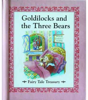 Goldilocks and the Three Bears Goldilocks and the Three Bears