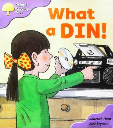 Oxford Reading Tree: Stage 1+: First Phonics: What A Din! Oxford Reading Tree: Stage 1+: First Phonics: What A Din!
