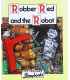 Robber Red and the Robot