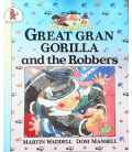 Great Gran Gorilla and the Robbers (The Gran gang)