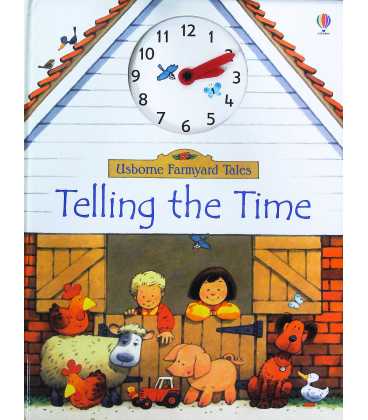 Telling the Time (Usborne Farmyard Tales)
