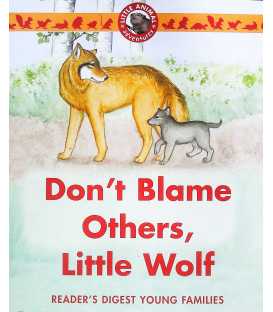 Don't Blame Others, Little Wolf (Little Animal Adventures)