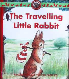 The Travelling Little Rabbit (Little Animal Adventures)