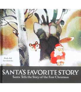Santa's Favorite Story: Santa Tells the Story of the First Christmas