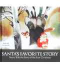 Santa's Favorite Story: Santa Tells the Story of the First Christmas