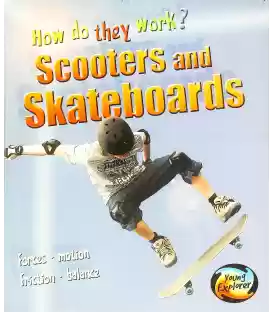 Scooters and Skateboards (How Do They Work?)