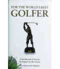 For the World's Best Golfer
