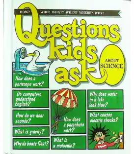 About Science (Questions Kids Ask)