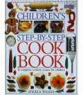 The Children's Step-By-Step Cook Book