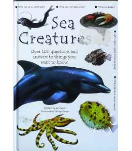 Sea Creatures: Over 100 Questions and Answers to Things You Want to Know