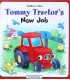 Tommy Tractor's New Job