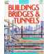 Buildings, Bridges and Tunnels