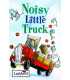 Noisy Little Truck (Little Stories)