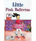 Little Pink Ballerina (Little Stories)