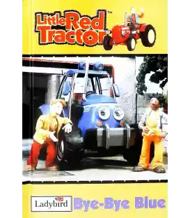 Bye-Bye Blue (Little Red Tractor)