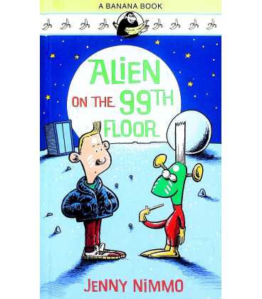 Alien on the 99th Floor (A Banana Book)