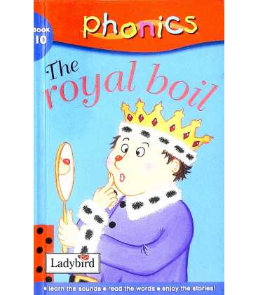 The Royal Boil (Phonics: Book 10)