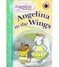 Angelina in the Wings (Angelina Ballerina)
