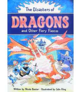 The Disasters of Dragons and Other Fiery Fiascos