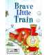 Brave Little Train (Little Stories)