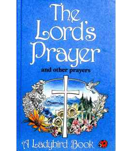 The Lord's Prayer and Other Prayers (Religious Topics)