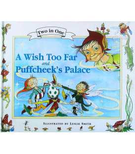 Wish Too Far and Puffcheeks Palace