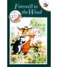 Farewell to the Wood (The Animals of Farthing Wood)