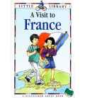 A Visit to France (Little Library)