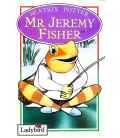 The Tale of Mr Jeremy Fisher (The World of Peter Rabbit and Friends)