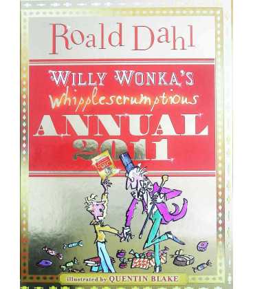 Willy Wonka's Whipplescrumptious Annual 2011