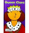 Queen Clara (Little Workmates)
