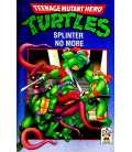 Splinter No More (Teenage Mutant Hero Turtles)