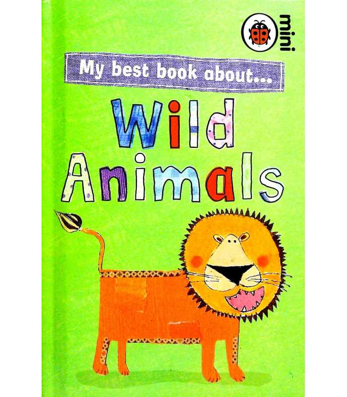 Wild Animals (My Best Book About) | Mandy Ross | 9781846469367
