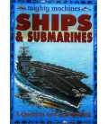 Ships and Submarines (Mighty Machines)
