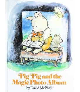 Pig Pig and the Magic Photo Album