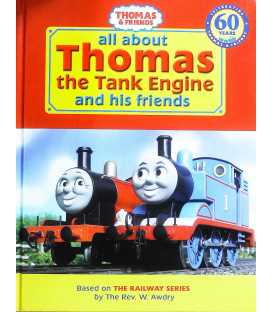 All About Thomas the Tank Engine and His Friends