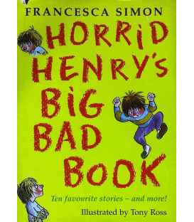 Horrid Henry's Big Bad Book: Ten Favourite Stories - and More!