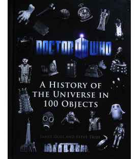 Doctor Who A History Of The Universe In 100 Objects