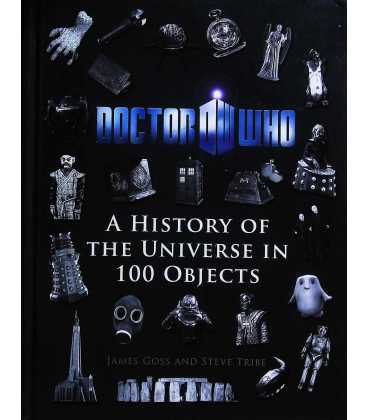 Doctor Who A History Of The Universe In 100 Objects