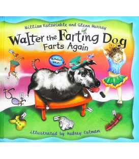 Walter the Farting Dog Farts Again