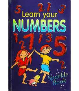 Learn Your Numbers (Sparkle Book)